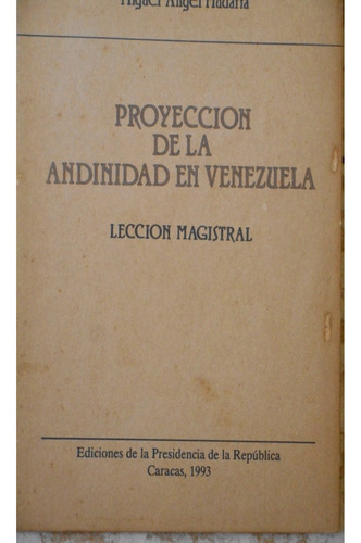 Proyección De La Andinidad En Venezuela. Miguel A. Mudarra