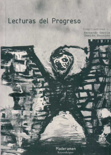 Lecturas Del Progreso  - Garcia, Fernando/ Baccisí, Damian