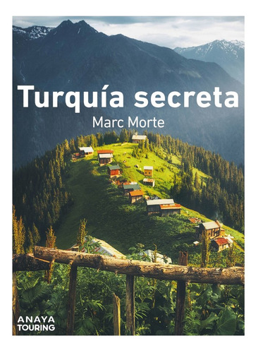 Turquia Secreta, De Morte Ustarroz, Marc Aitor. Editorial Anaya Touring, Tapa Blanda En Español