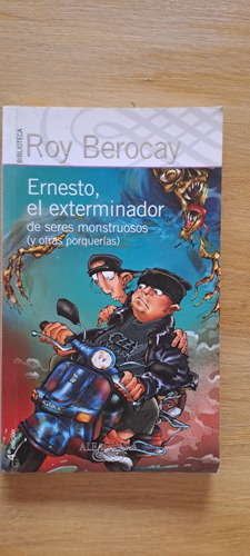 Ernesto, El Exterminador De Seres Monstruosos(yotras Porquer