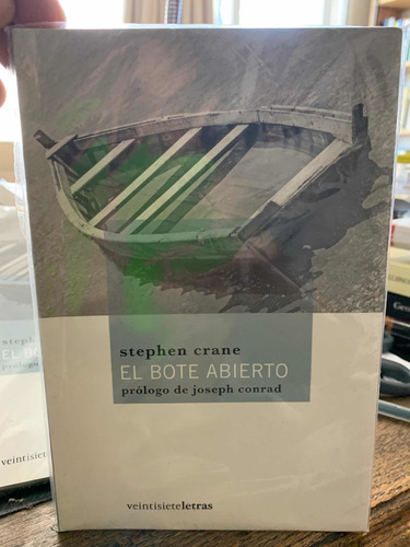 El Bote Abierto. Stephen Crane · Veintisiete Letras