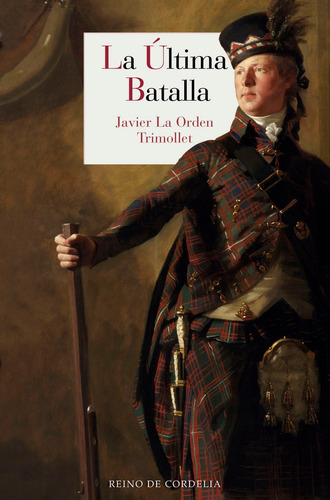 La Ãâºltima Batalla, De La Orden Trimollet, Javier. Editorial Reino De Cordelia S.l., Tapa Blanda En Español