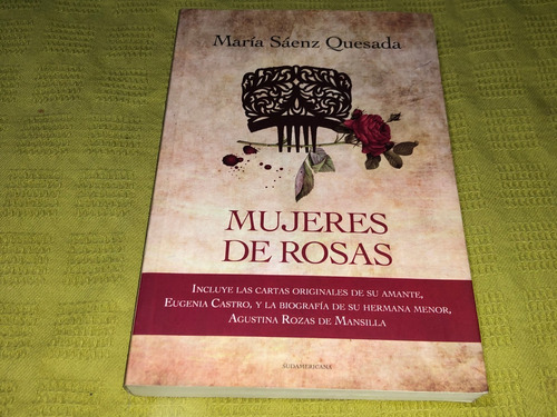 Mujeres De Rosas - María Sáenz Quesada - Sudamericana