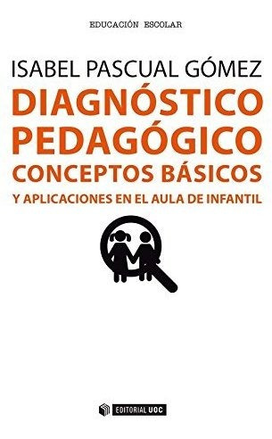 Libro Diagnostico Pedagogico : Conceptos Basicos Y Aplic De