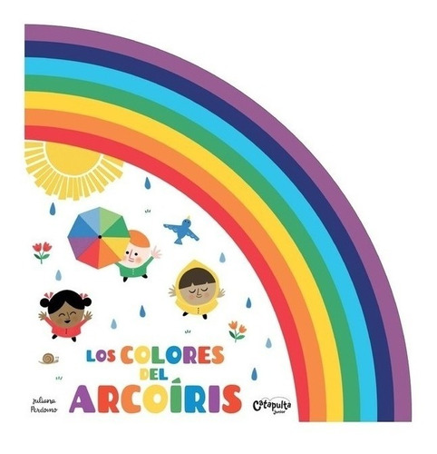 Los Colores Del Arcoiris - Perdomo - Catapulta - Libro