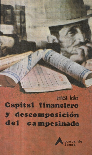 Capital Financiero Y Descomposición Del  Campesinado / Feder