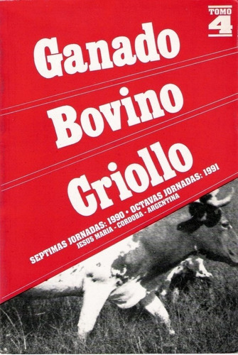 Ganado Bovino Criollo - Tomo 4