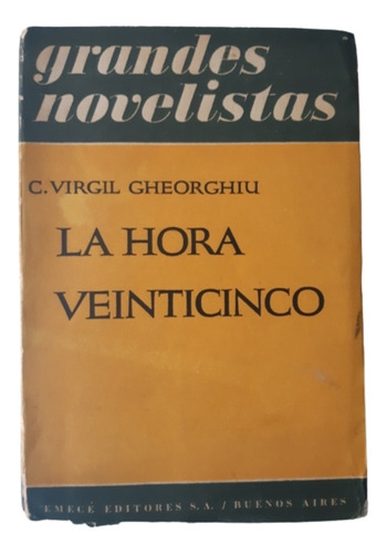 La Hora Veinticinco / Novela / C Virgil / Ed Emecé 
