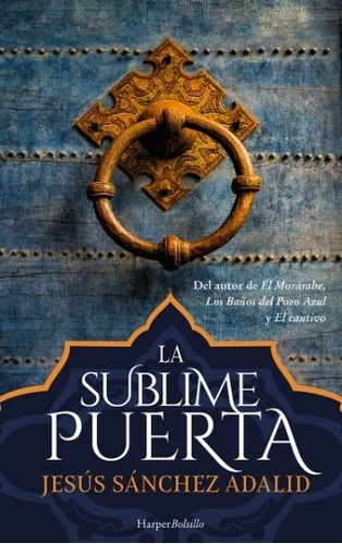 Libro La Sublime Puerta - Jesus Sanchez Adalid