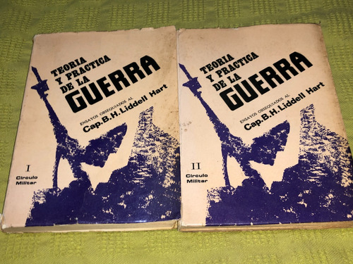 Teoría Y Práctica De La Guerra 2 Tomos - B. H. Liddell Hart