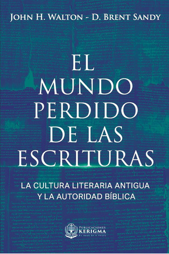 Libro: El Mundo Perdido De Las Escrituras: La Cultura Litera