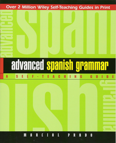 Libro: Advanced Spanish Grammar: A Self-teaching Guide, Seco