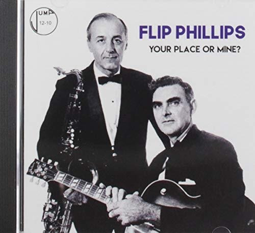 Cd Your Place Or Mine? - Flip Phillips