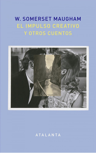 Libro El Impulso Creativo Y Otros Cuentos - Somerset Maugham