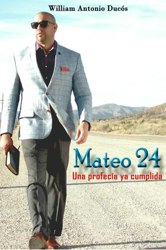 Libro Mateo 24 Una Profecía Ya Cumplida (spanish Edition)