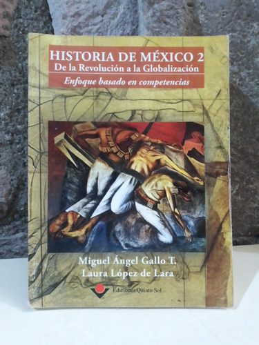 Historia De México 2 De La Revolución A La Globalización