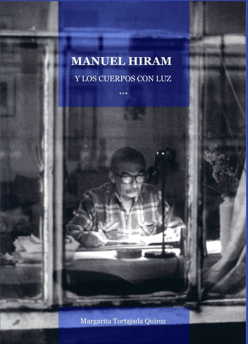 Manuel Hiram Y Los Cuerpos Con Luz