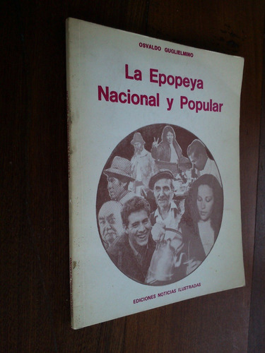 La Epopeya Nacional Y Popular - Osvaldo Guglielmino