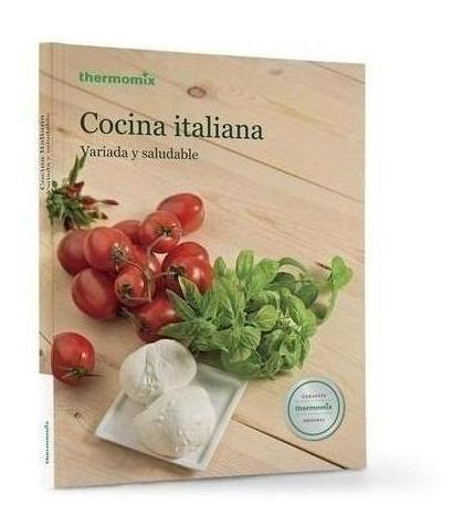 Libro: Cocina Italiana. Vv.aa.. Thermomix Vorwerk