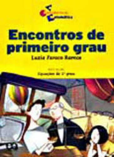 Encontros De Primeiro Grau, De Ramos, Luzia Faraco. Editora Ática, Capa Mole, Edição 10ª Edição - 2001 Em Português