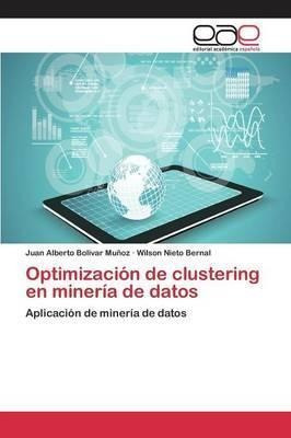 Optimizacion De Clustering En Mineria De Datos - Bolivar ...