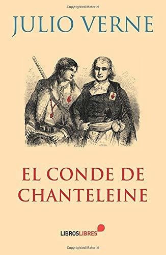 Libro El Conde De Chanteleine - Julio Verne
