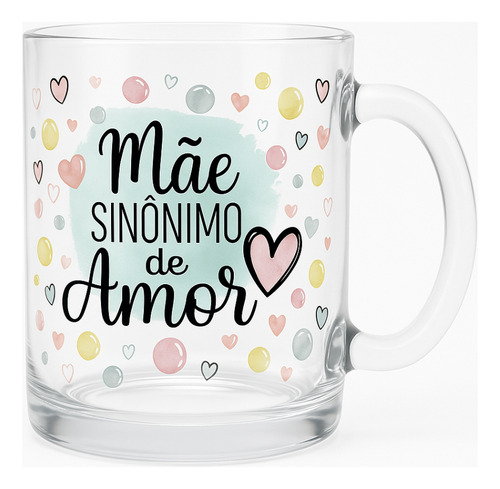 Caneca De Vidro Parapresente Mãe Sinonimo De Amor Wincy
