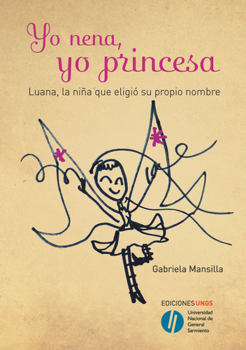 Yo Nena, Yo Princesa (2da Edición) - Mansilla, Gabriela