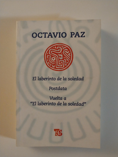 El Laberinto De La Soledad. Octavio Paz