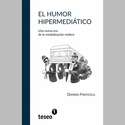 El Humor Hipermediático Tapa Blanda - Damián Fraticelli