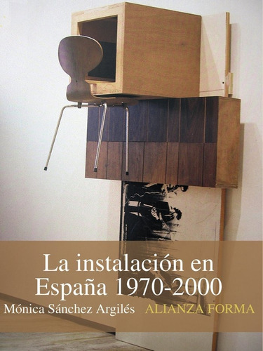 Libro La Instalaciã³n En Espaã±a, 1970-2000 - Sã¡nchez, M...