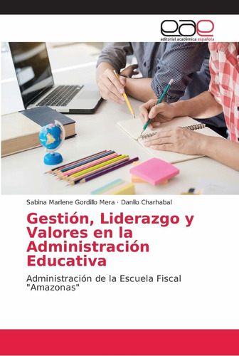 Libro Gestión, Liderazgo Y Valores En La Administraci Lrb5