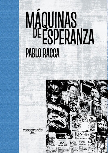 Máquinas De Esperanza, De Pablo Racca