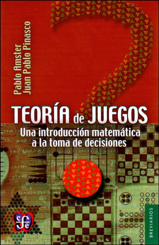 Teoría De Juegos, Amster / Pinasco, Ed. Fce