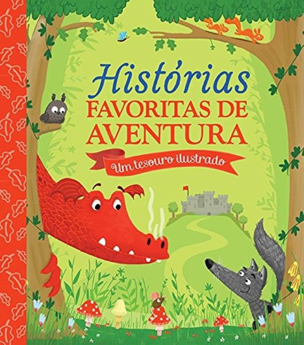 Histórias favoritas de aventura : Um tesouro ilustr, de Little Tiger Press. Editora Brasil Franchising Participações Ltda, capa dura em português, 2016