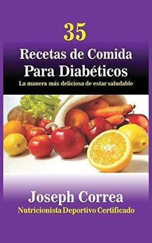 Libro : 35 Recetas De Cocina Para Diabeticos La Manera Mas.
