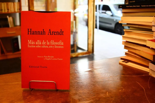 Más Allá De La Filosofía. Hannah Arendt.