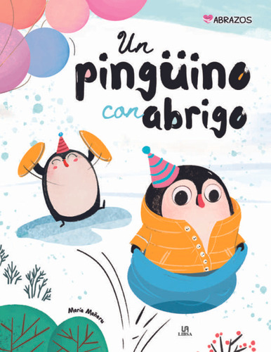 Un Pingüino Con Abrigo - Abrazos