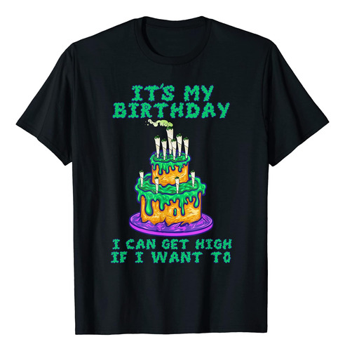 Es Mi Cumpleaños Cannabis Marijuana 420 - Camiseta Divertida