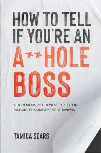 How To Tell If You're An A**hole Boss, De Sears, Tamica. Editorial Lightning Source Inc, Tapa Blanda En Inglés