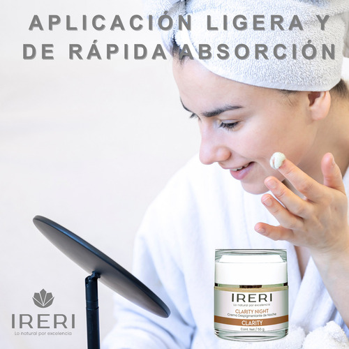 Imagen 6 de 9 de Crema Facial Aclarante Despigmentante Antimanchas De Noche Para Todo Tipo De Piel Con Manchas O Decolorada Línea Clarity Ireri ®