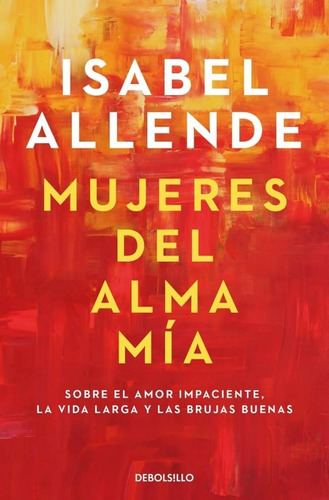 Mujeres Del Alma Mía Isabel Allende Debolsillo