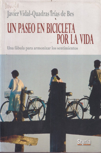 Un Paseo En Bicicleta Por La Vida Javier Vidal 