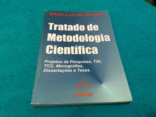 Tratado De Metodologia Científica, Sílvio Luiz De Oliveira