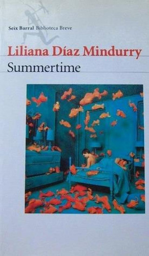 Summertime, De Diaz Mindurry, Liliana. Editorial Seix Barral, Tapa Tapa Blanda En Español