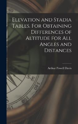 Libro Elevation And Stadia Tables. For Obtaining Differen...