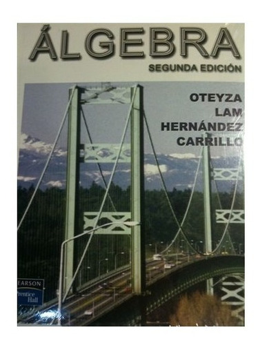 Álgebra, Oteyza Lam Hernández Carrillo, Segunda Edición