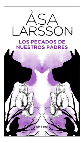 Los Pecados De Nuestros Padres - Asa Larsson - Seix Barral