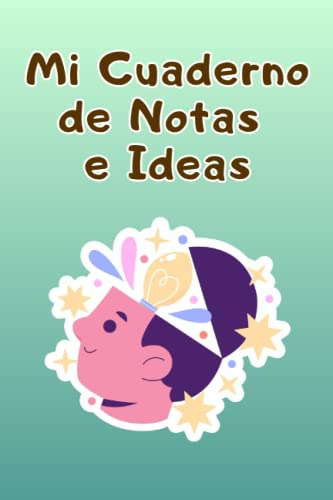 Mi Cuaderno De Notas E Ideas: La Libreta De Anotaciones: Don