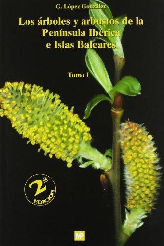 Los Arboles Y Arbustos De La Peninsula Iberica E Islas Balea